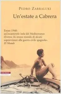 Pedro Zarraluki - Un'estate a Cabrera