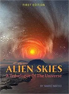 Alien Skies: A Travelogue of the Universe (Repost)