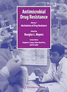 Antimicrobial Drug Resistance: Mechanisms of Drug Resistance, Volume 1 (Repost)