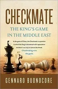 Checkmate: The King's Game in the Middle East