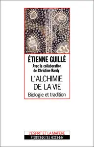 Etienne Guillé, "L'Alchimie de la Vie" (repost)