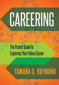 Careering The Pocket Guide to Exploring Your Future Career