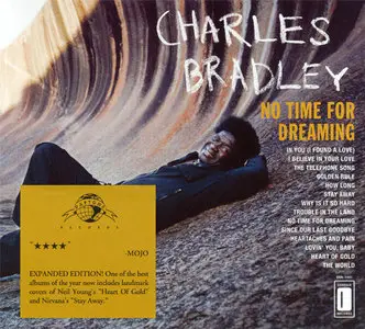 Charles Bradley - No Time For Dreaming (2011) [Expanded Edition]