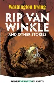 «Rip Van Winkle and Other Stories» by Washington Irving