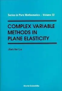 Complex Variable Methods in Plane Elasticity (Repost)