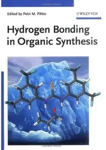 Hydrogen Bonding in Organic Synthesis [Repost]