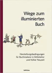 Wege zum illuminierten Buch