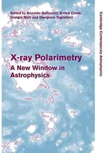 X-ray Polarimetry: A New Window in Astrophysics