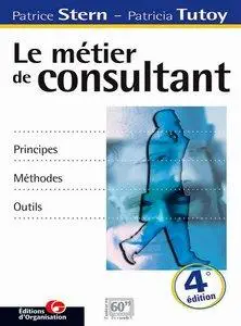 Patricia Tutoy, "Le métier de consultant : principes, méthodes, outils"  (Repost)