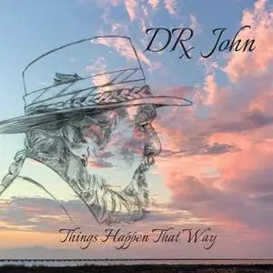 Dr. John - Things Happen That Way (2022) [Official Digital Download]