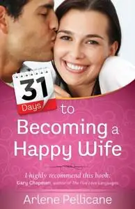 31 Days to Becoming a Happy Wife