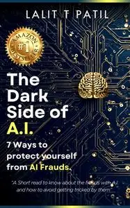 The Dark Side of AI