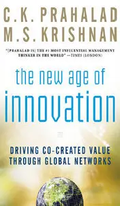 The New Age of Innovation: Driving Cocreated Value Through Global Networks (repost)