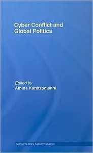 Cyber-Conflict and Global Politics (Contemporary Security Studies) (repost)