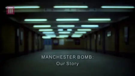 BBC - Manchester Bomb: Our Story (2018)