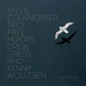 Sylvie Courvoisier Trio - Free Hoops (2020)