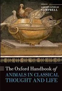 The Oxford Handbook of Animals in Classical Thought and Life