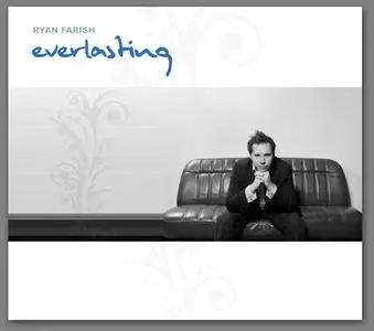 Ryan Farish - Everlasting
