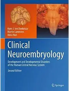 Clinical Neuroembryology (2nd edition) [Repost]