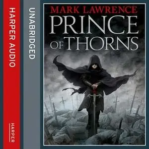 «Prince of Thorns» by Mark Lawrence