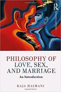 Philosophy of Love, Sex, and Marriage: An Introduction, 2nd Edition