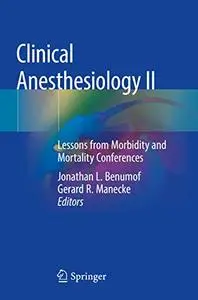 Clinical Anesthesiology II: Lessons from Morbidity and Mortality Conferences (Repost)