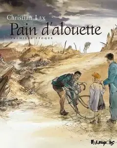 Pain d'alouette - Tome 01 - Première époque