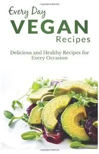 Vegan Recipes (Every Day Recipes)