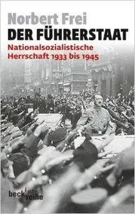 Der Führerstaat: Nationalsozialistische Herrschaft 1933 bis 1945 (repost)