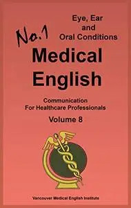 No. 1 Medical English Volume 8: Eye, Ear and Oral Conditions