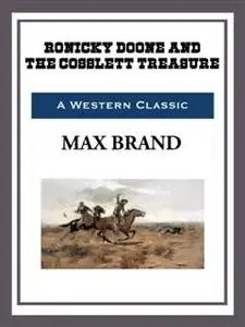 «Ronicky Doone's Treasure» by Max Brand