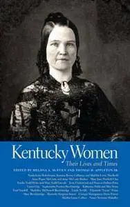 Kentucky Women : Their Lives and Times