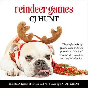 «Reindeer Games (The MacAllisters of Rivers End #3)» by CJ Hunt