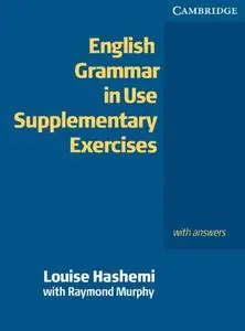 English Grammar in Use Supplementary Exercises with Answers (Repost)