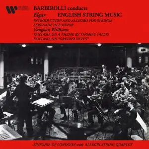 Sir John Barbirolli - English String Music Elgar- Introduction and Allegro & Serenade (2021) [Official Digital Download 24/192]