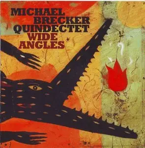 Michael Brecker Quindectet - Wide Angles (2003)