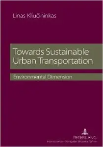 Towards Sustainable Urban Transportation : Environmental Dimension