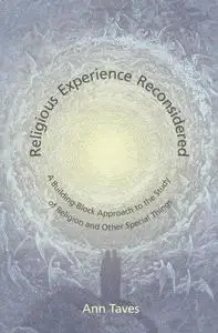 Religious experience reconsidered : a building block approach to the study of religion and other special things (Repost)