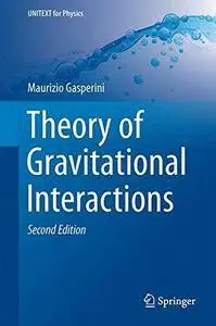 Theory of Gravitational Interactions, Second Edition