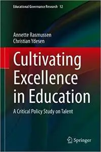 Cultivating Excellence in Education: A Critical Policy Study on Talent