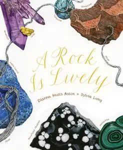 «A Rock Is Lively» by Dianna Hutts Aston