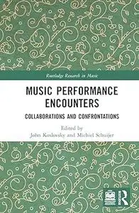 Music Performance Encounters: Collaborations and Confrontations