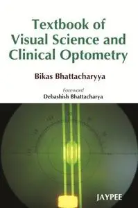 Textbook of Visual Science and Clinical Optometry (Repost)