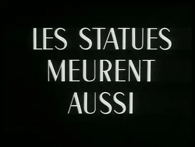 Chris Marker & Alain Resnais - Les Statues Meurent Aussi aka Statues Also Die (1953)
