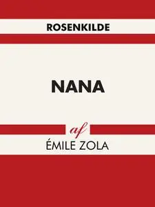 «Nana» by Émile Zola