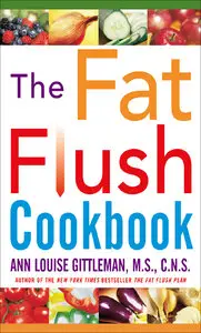 The Fat Flush Cookbook