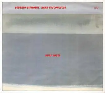 Egberto Gismonti & Nana Vasconcelos - Duas Vozes (1985) {ECM 1279}