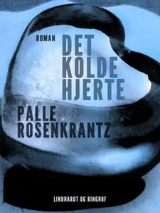 «Det kolde hjerte» by Palle Adam Vilhelm Rosenkrantz