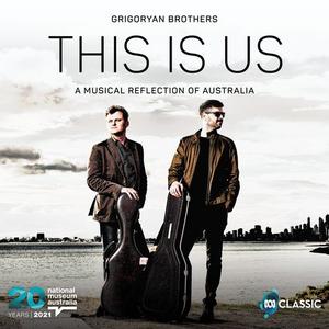 Grigoryan Brothers - This is Us: A Musical Reflection of Australia (2021)