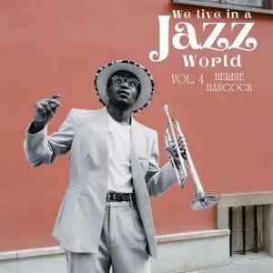 Herbie Hancock - We Live in a Jazz World - Herbie Hancock (2024) [Official Digital Download]